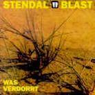 Stendal Blast - Was Verdorrt