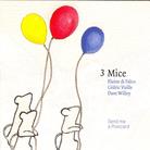 3 Mice - Send Me A Postcard