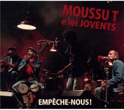 Moussu T E Lei Jovents - Empeche-Nous