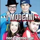I Moderni (X Factor Italia) - Non Ci Penso Mai