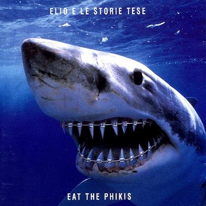 Elio E Le Storie Tese - Eat The Phikis (Re-Release)