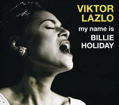 Viktor Lazlo - My Name Is Billie Holiday
