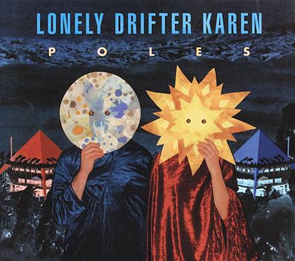 Lonely Drifter Karen - Poles - Digipack