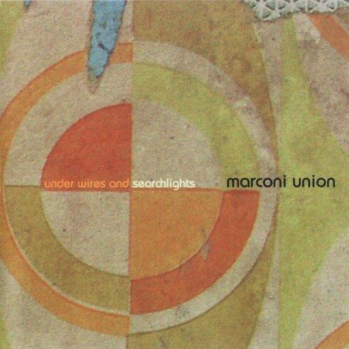 Marconi Union - Under Wires And Searchlig