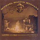 Michael Martin Murphey - Campfire On The Road