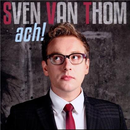 Sven Van Thom - Ach!