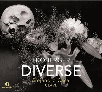Alejandro Casal & Johann-Jakob Froberger (1616-1667) - Werke Fuer Orgel Oder Cembalo