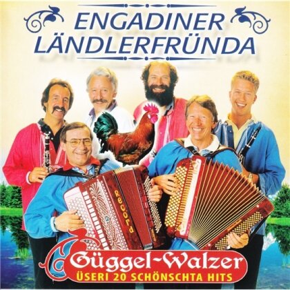 Engadiner Kändlerfründa - Güggel-Walzer