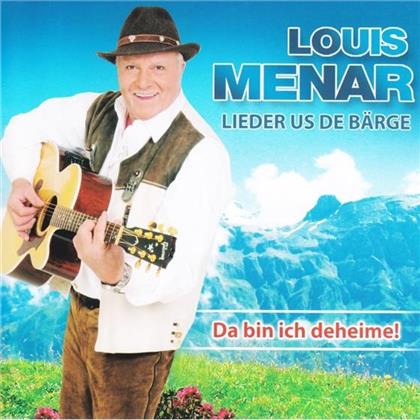 Louis Menar - Da Bin Ich Deheime! - Lieder Us De Bärge