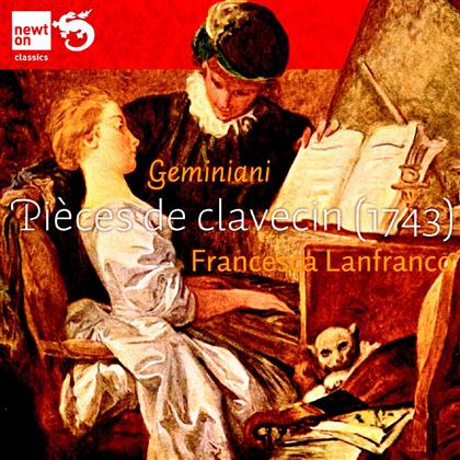 Francesca Lanfranco & Francesco Geminiani (1687-1762) - Cembalowerke
