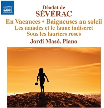Jordi Masó & Deodat De Severac - Klavierwerke 2 - En Vacances /Baigneuses