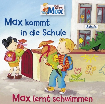 Max - Max Kommt In Die Schule