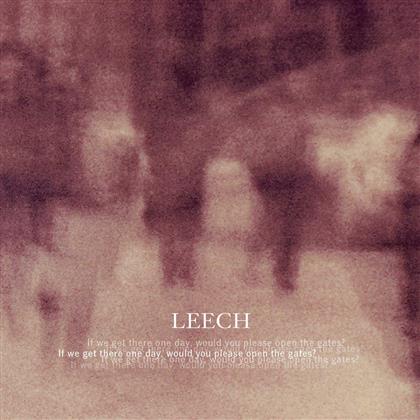 Leech (Ch) - If We Get There One Day, Would You