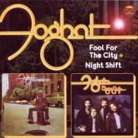 Foghat - Fool For The City/Nightshift