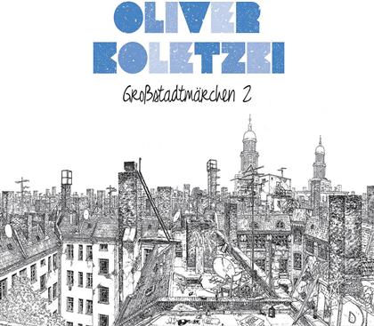 Oliver Koletzki - Grossstadtmärchen 2