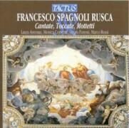 Antonaz Laura / Corrent Monica & Francesco Spagnoli Rusca (1634-1704) - Kantaten, Toccaten & Motetten