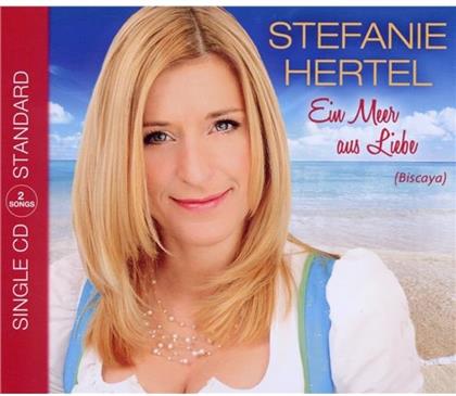 Stefanie Hertel - Ein Meer Aus Liebe (Biscaya) - 2Track