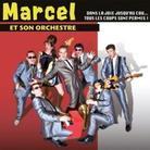Marcel Et Son Orchestre - Dans La Joie Jusqu'au Cou, Tous Les (2 CD)