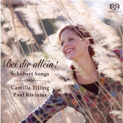 Tilling Camilla / Rivinius Paul & Franz Schubert (1797-1828) - Bei Dir Allein! - Lieder