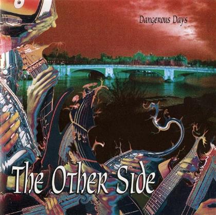 Other Side - Dangerous Days