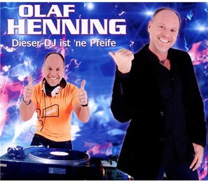 Olaf Henning - Dieser Dj Ist 'Ne Pfeife