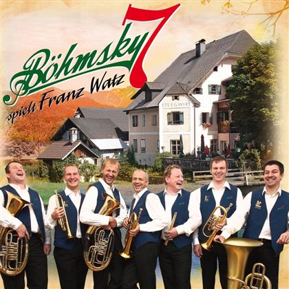 Böhmsky 7 - Spielt Franz Watz