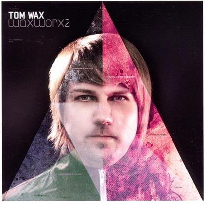 Tom Wax - Waxworx 2