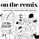 Tokyo Ska Paradise Orchestra - On The Remix