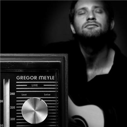 Gregor Meyle - Live-Laut & Leise