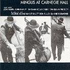 Charles Mingus - At Carnegie Hall (Japan Edition, Remastered)