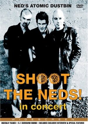 Ned's Atomic Dustbin - Shoot the Neds: In concert