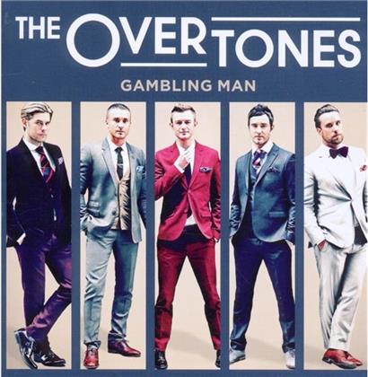 Overtones - Gambling Man