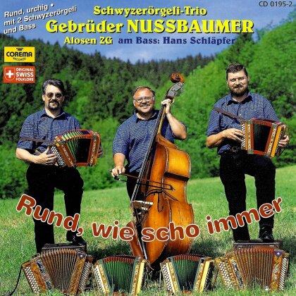 Nussbaumer Schwyzerörgeli - Rund Wie Scho Immer