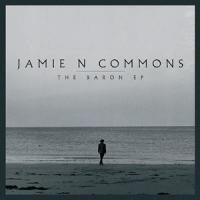 Jamie N Commons - Baron EP