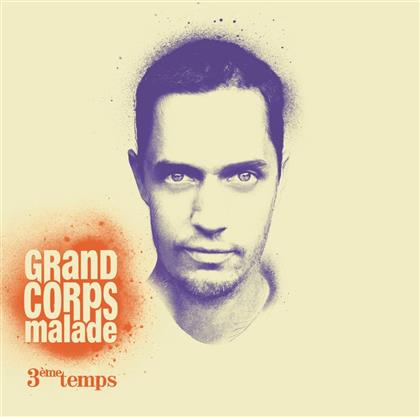 Grand Corps Malade - 3Eme Temps (New Version)
