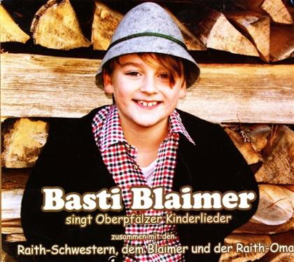 Basti Blaimer (Da Blaimer) & D'Raith Schwestern - Basti Singt Oberpfälzer Kinderlieder