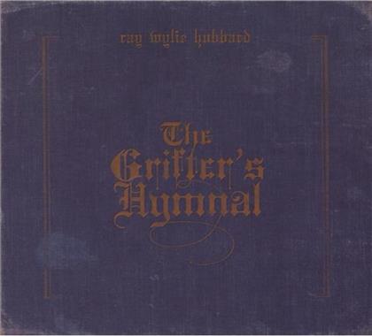 Ray Wylie Hubbard - Grifter's Hymnal