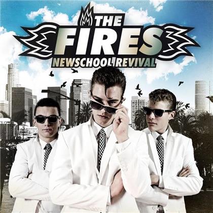 The Fires - Newschool Revival