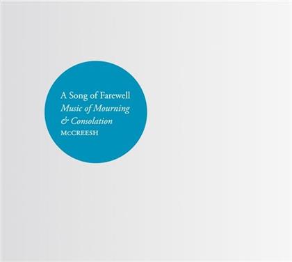 McCreesh Paul / Gabrieli Consort & Gibbons / Walton / Macmillan / Ua - Song Of Farewell / Music Of Mou