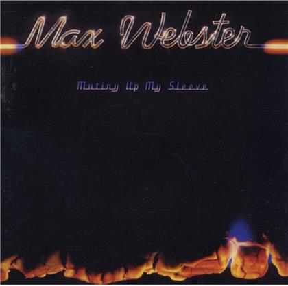 Max Webster - Mutiny Up My Sleeve (Rock Candy Edition, Remastered)