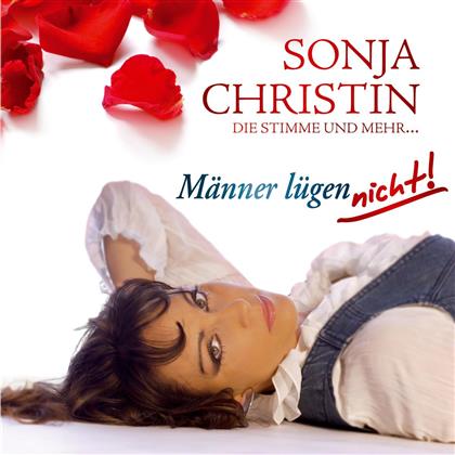 Sonja Christin - Maenner Lügen Nicht