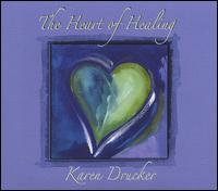 Karen Drucker - Heart Of Healing
