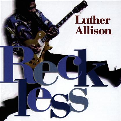 Luther Allison - Reckless (Ruf Records)