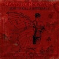 The Band Of Holy Joy - How To Kill A Butterfly