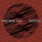 Simian Mobile Disco - Unpatterns - + Bonus (Japan Edition)