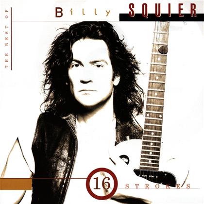 Billy Squier - Best Of - 16 Strokes