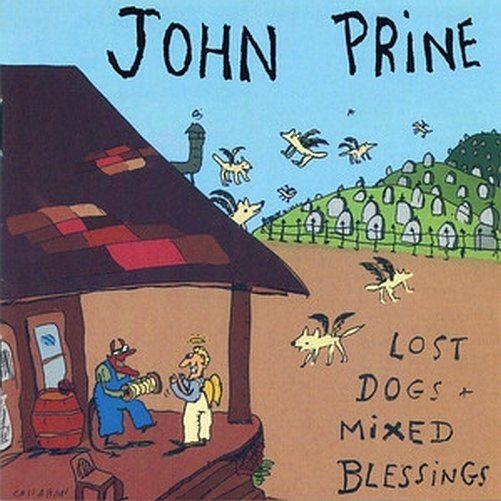 Lost Dogs And Mixed Blessings By John Prine Cede Com