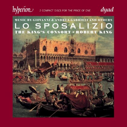 King Robert / King's Consort & Gabrieli Giovanni & Andrea - Lo Sposalizio - Wedding Of Venice To.. (2 CDs)