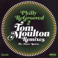 Tom Moulton - Philly Re-Grooved 2