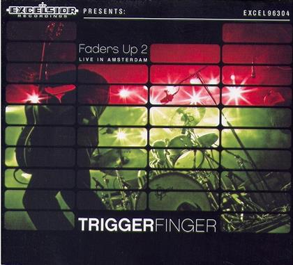 Triggerfinger - Faders Up 2 - Live At (2 CDs)